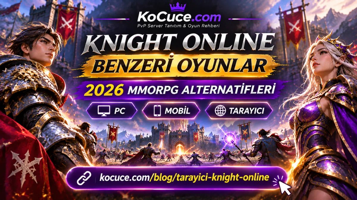 Knight Online Benzeri Oyunlar 2026 | En İyi 10 MMORPG - KoCuce