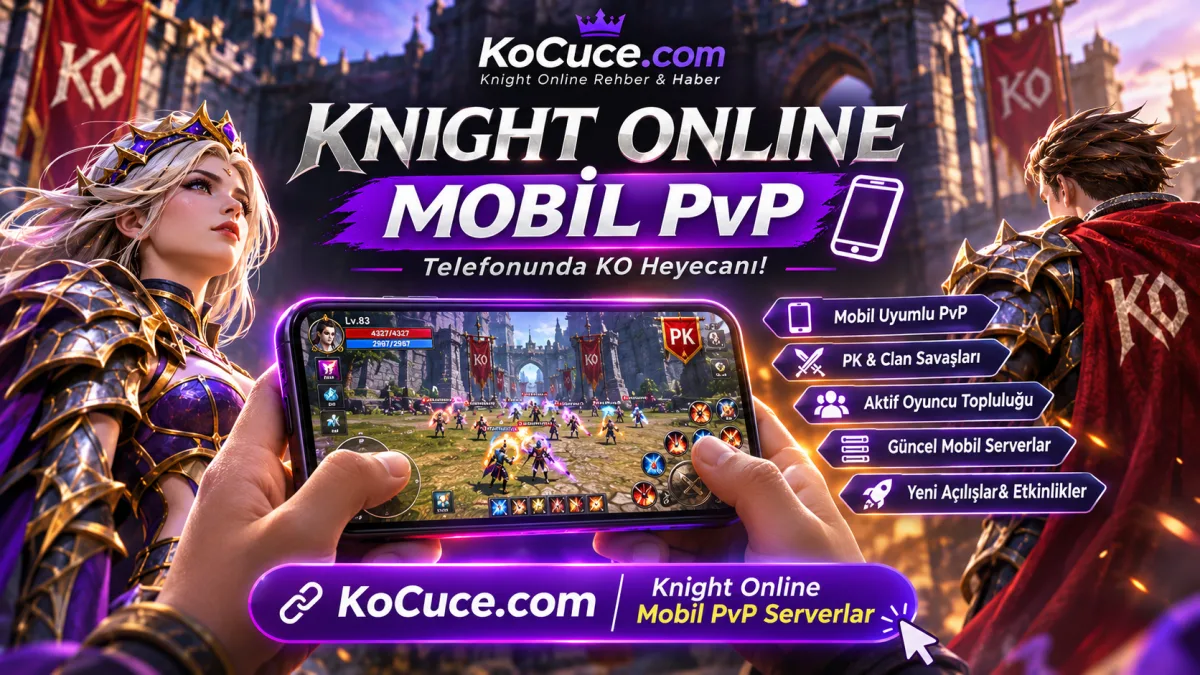 Knight Online Mobile PvP Serverlar 2026 | Mobil KO - KoCuce