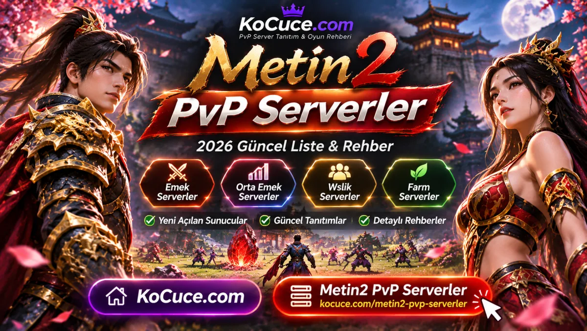 Metin2 PvP Serverler 2026 | Yeni Açılan MT2 PvP Serverler - KoCuce